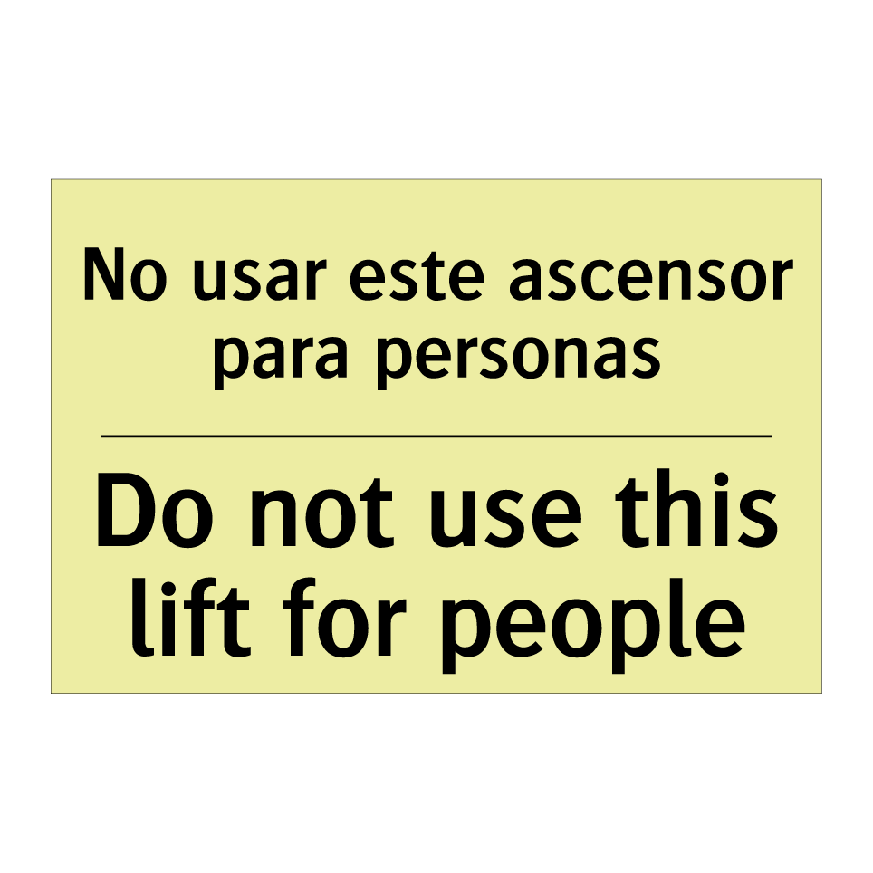 No usar este ascensor para personas - Do not use this lift for people