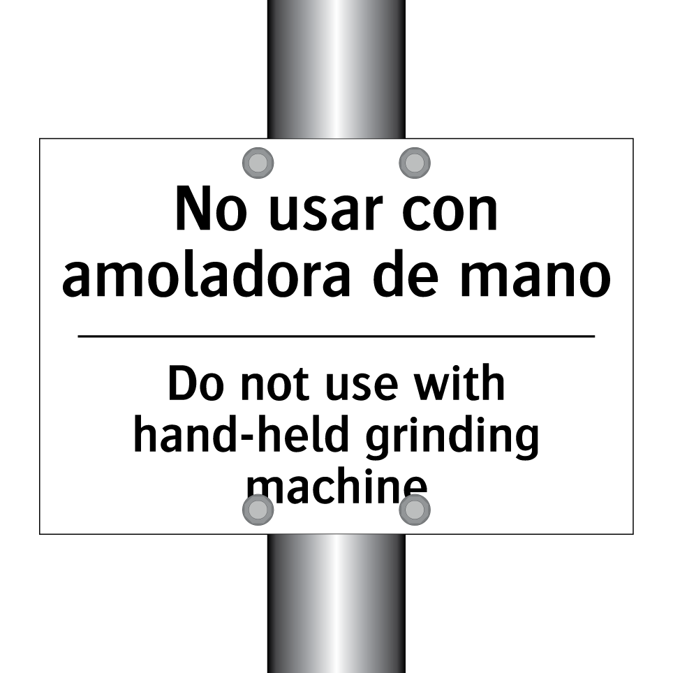 No usar con amoladora de mano - Do not use with hand-held grinding machine