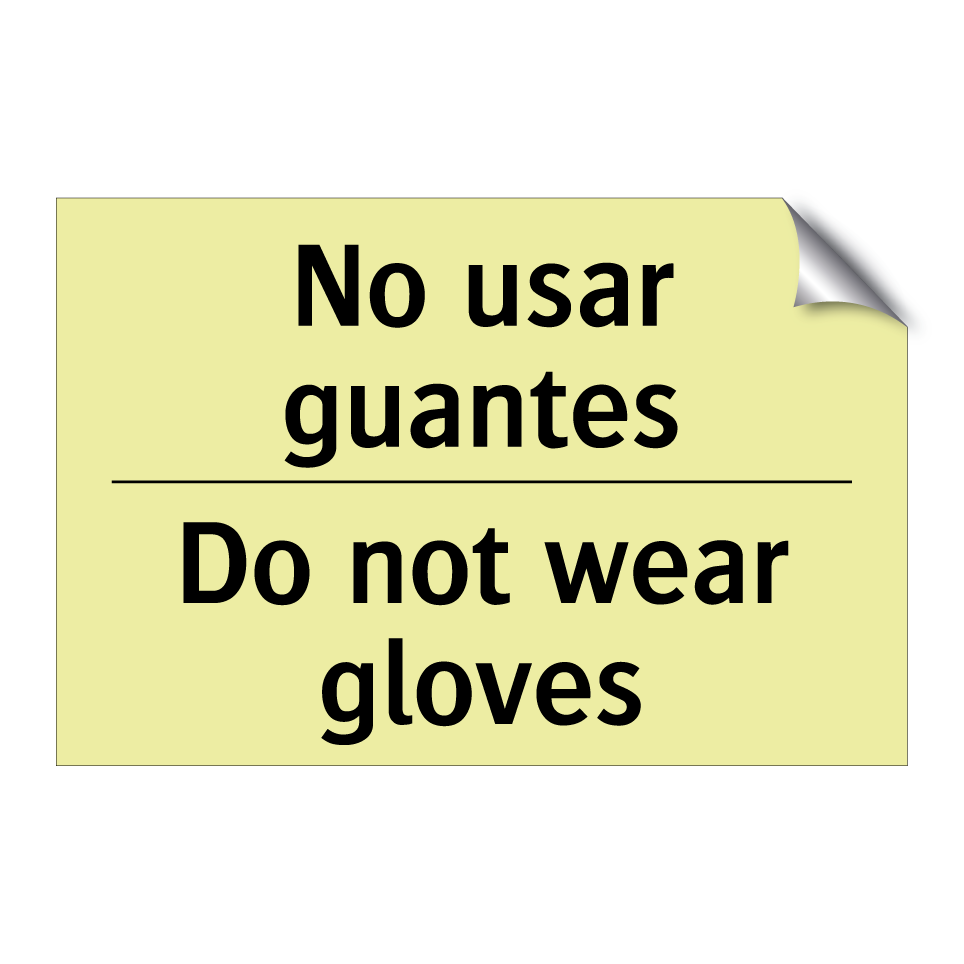 No usar guantes - Do not wear gloves
