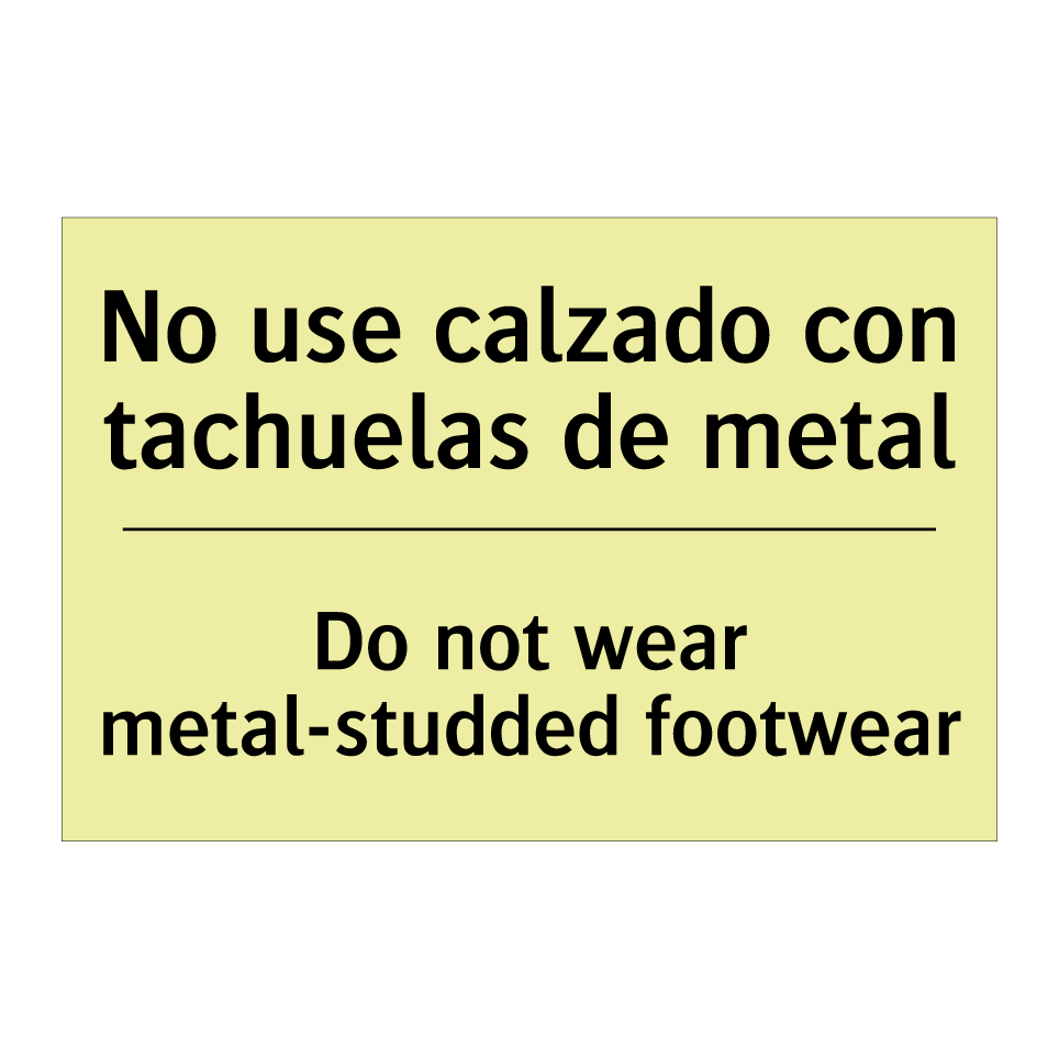 No use calzado con tachuelas de metal - Do not wear metal-studded footwear