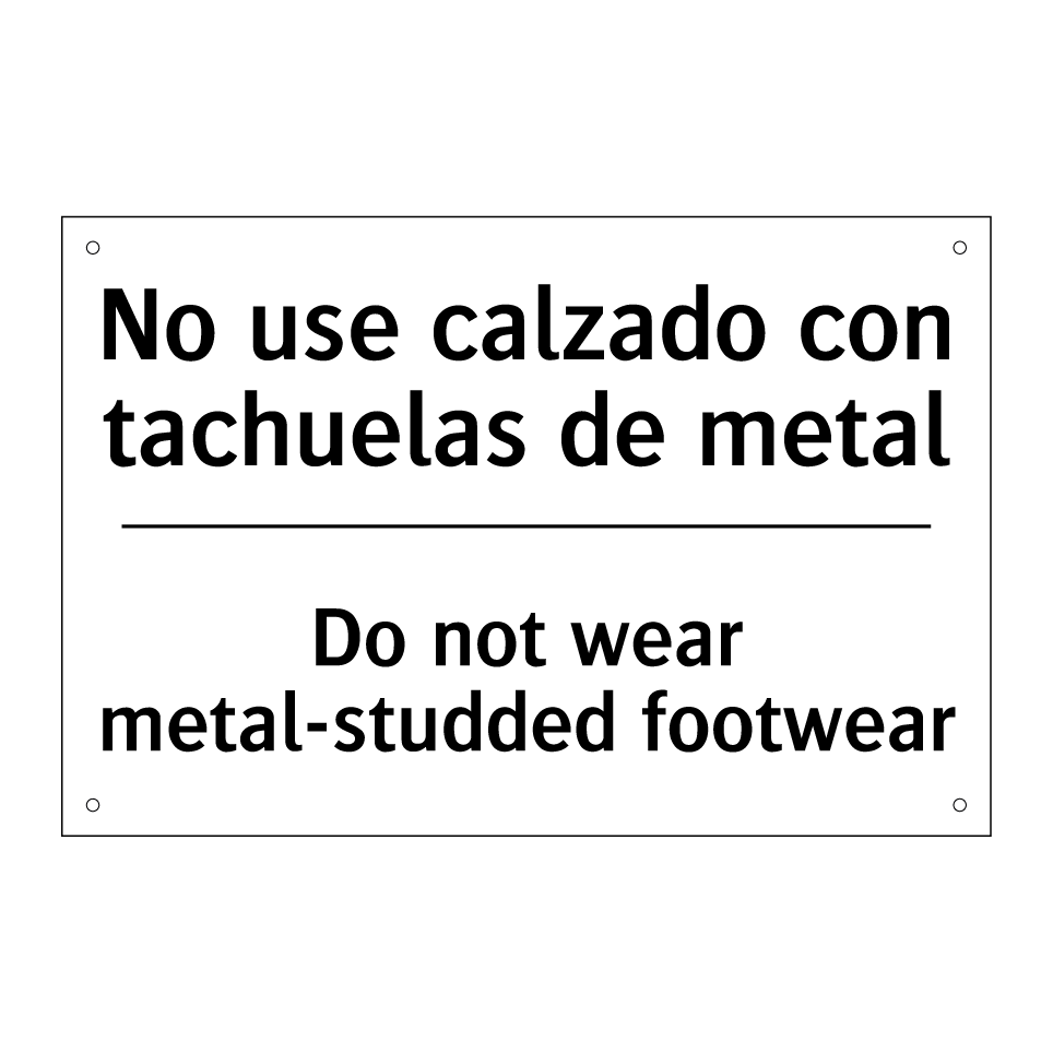 No use calzado con tachuelas de metal - Do not wear metal-studded footwear