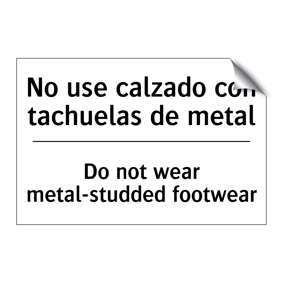 No use calzado con tachuelas de metal - Do not wear metal-studded footwear