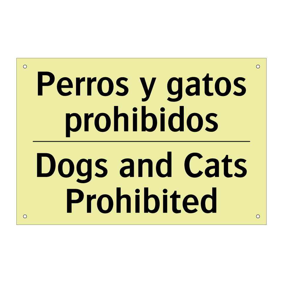 Perros y gatos prohibidos - Dogs and Cats Prohibited