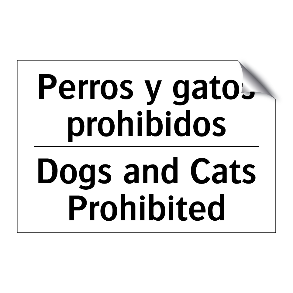 Perros y gatos prohibidos - Dogs and Cats Prohibited