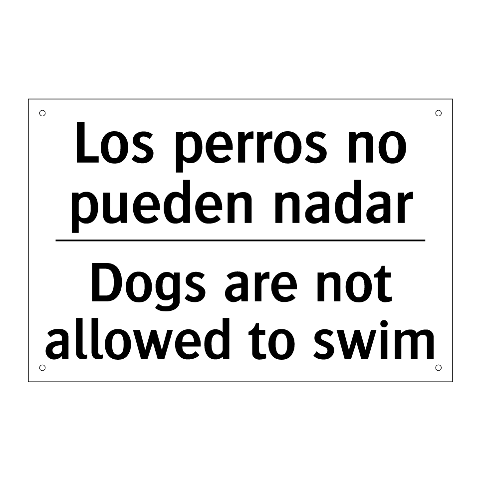 Los perros no pueden nadar - Dogs are not allowed to swim