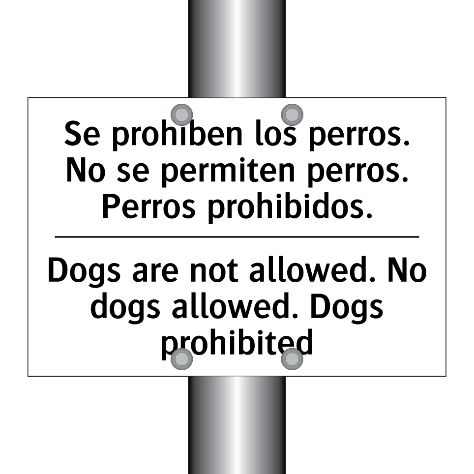 Se prohíben los perros. No se permiten perros. Perros prohibidos. - Dogs are not allowed. No dogs allowed. Dogs prohibited