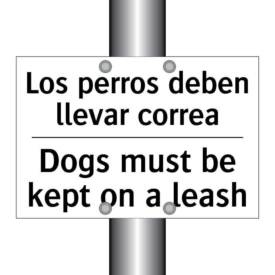 Los perros deben llevar correa - Dogs must be kept on a leash