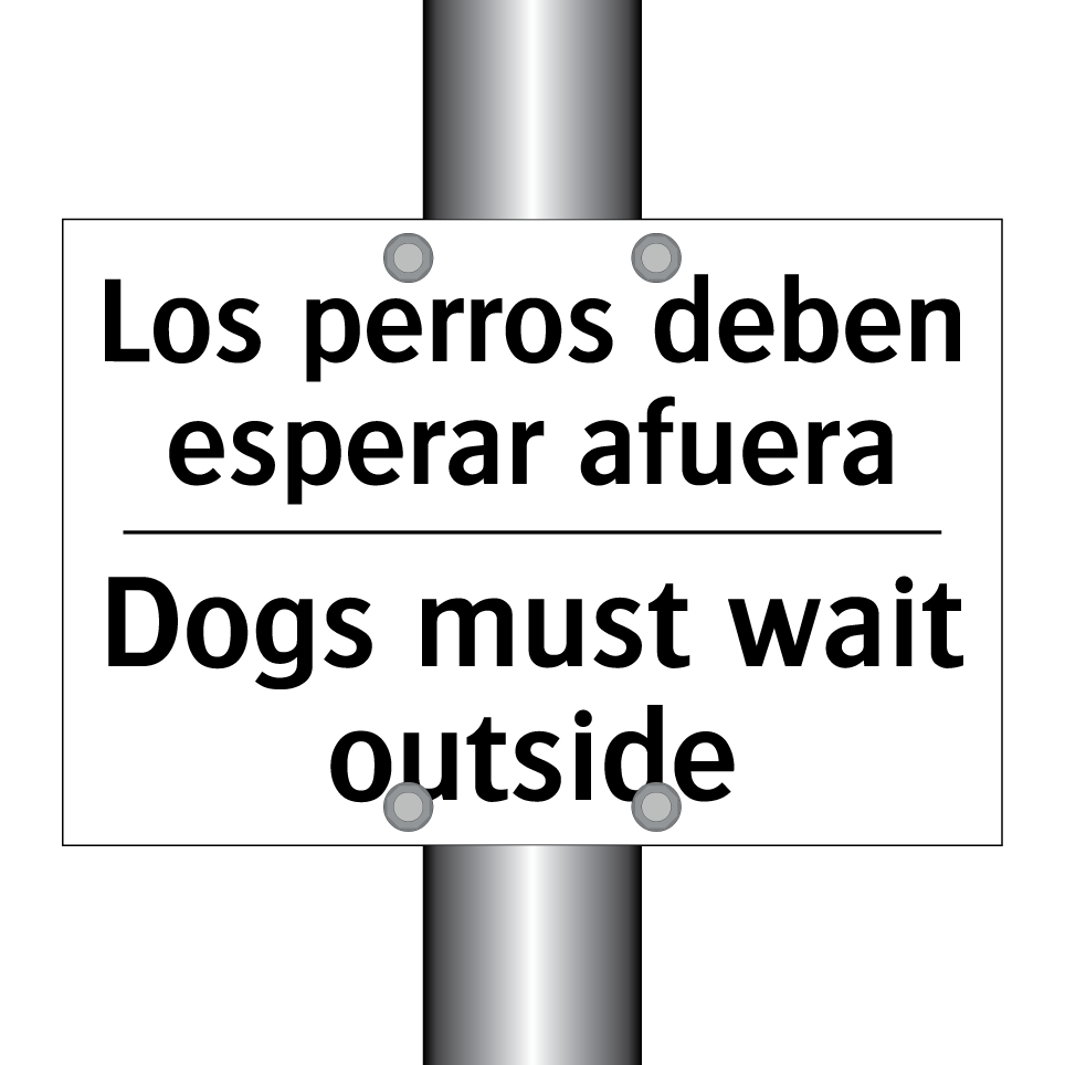 Los perros deben esperar afuera - Dogs must wait outside