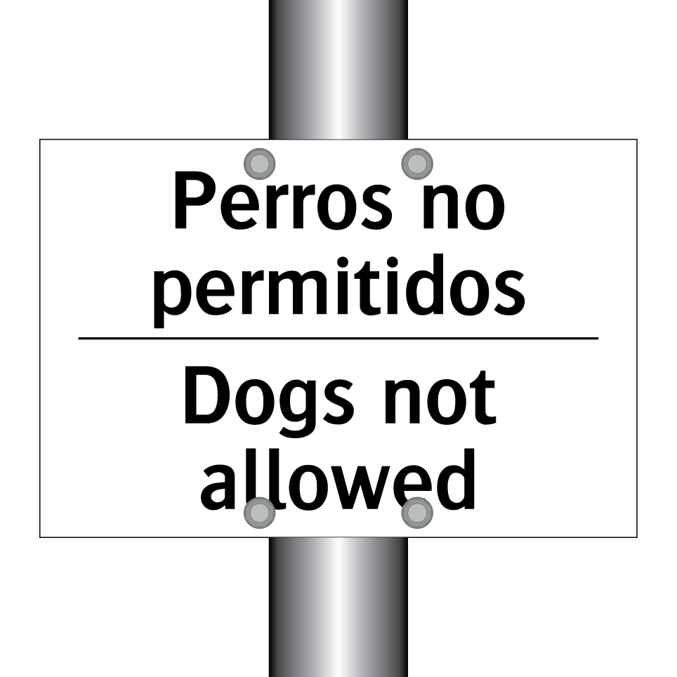 Perros no permitidos - Dogs not allowed