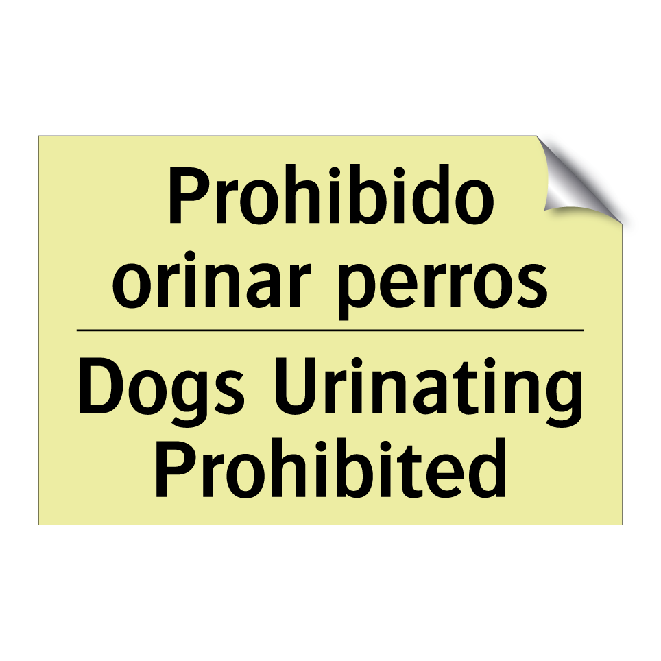 Prohibido orinar perros - Dogs Urinating Prohibited