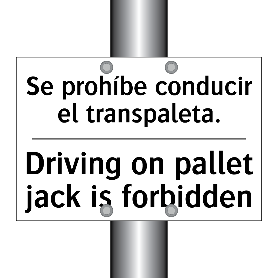 Se prohíbe conducir el transpaleta. - Driving on pallet jack is forbidden