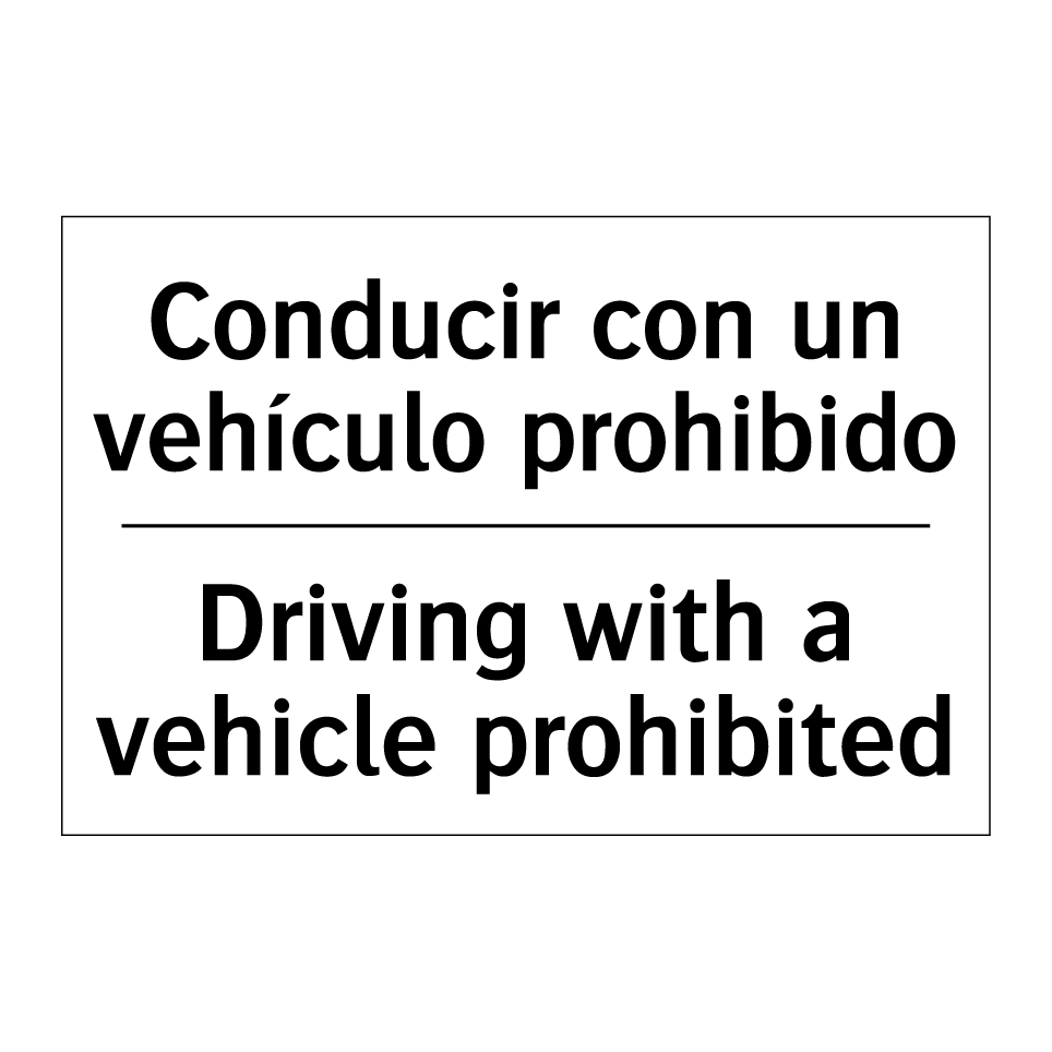 Conducir con un vehículo prohibido - Driving with a vehicle prohibited