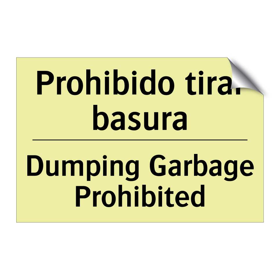 Prohibido tirar basura - Dumping Garbage Prohibited