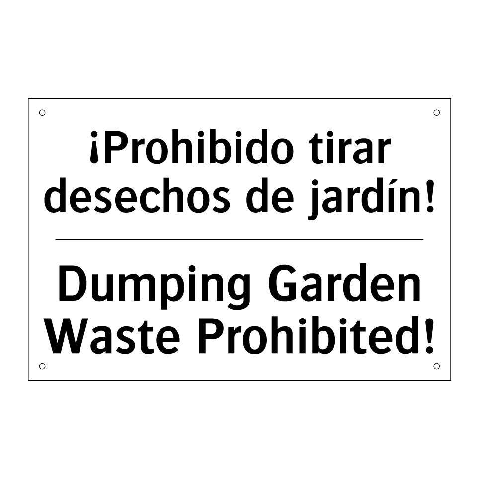 ¡Prohibido tirar desechos de jardín! - Dumping Garden Waste Prohibited!