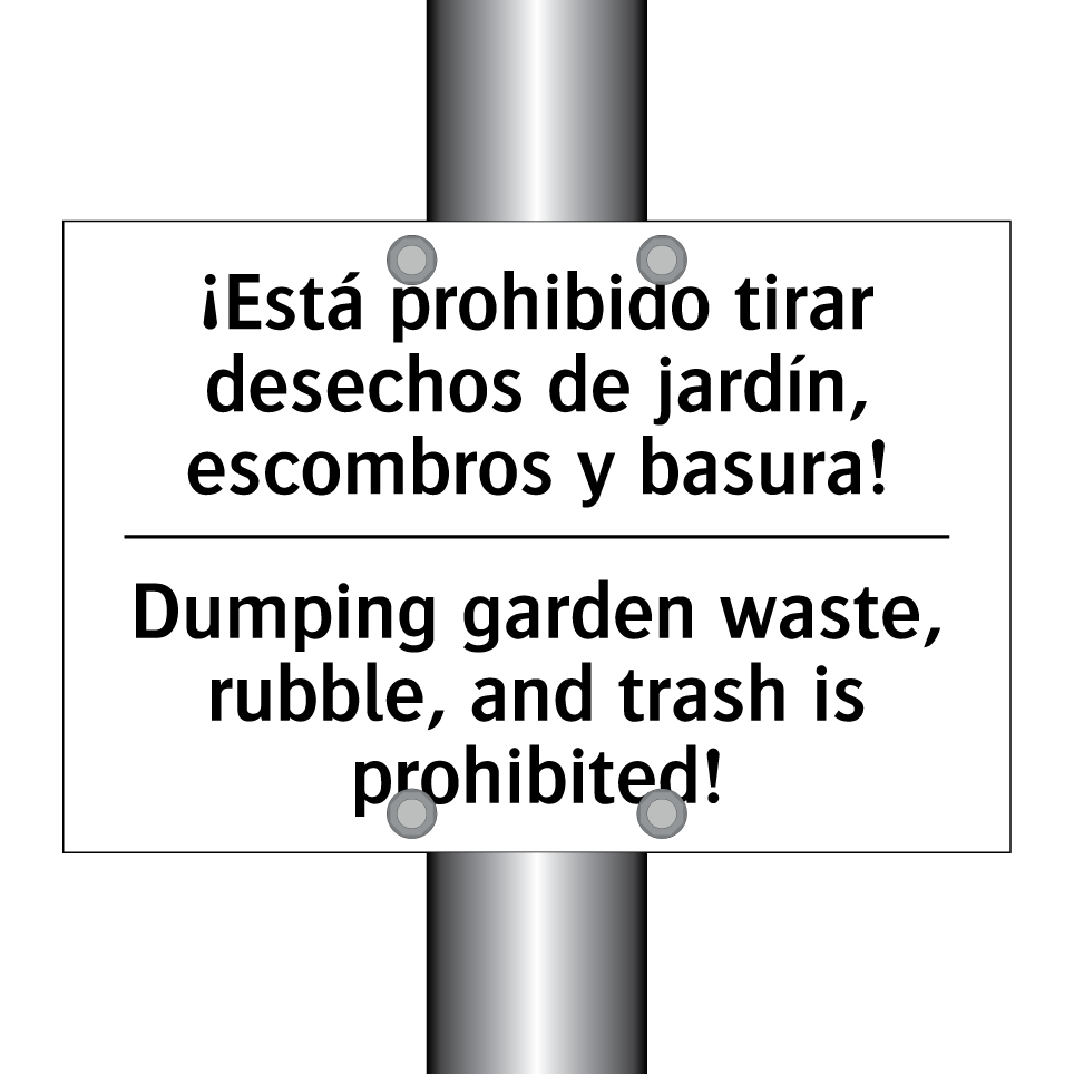 ¡Está prohibido tirar desechos de jardín, escombros y basura! - Dumping garden waste, rubble, and trash is prohibited!