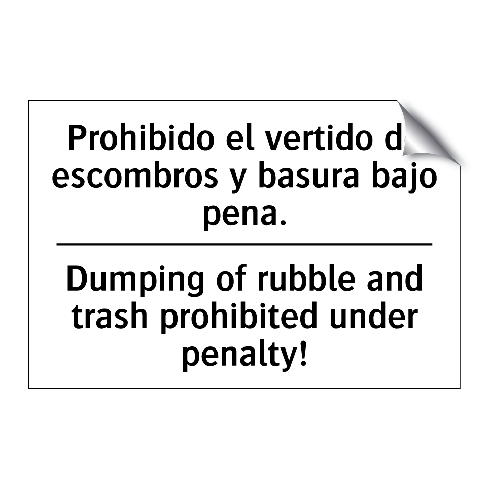 Prohibido el vertido de escombros y basura bajo pena. - Dumping of rubble and trash prohibited under penalty!