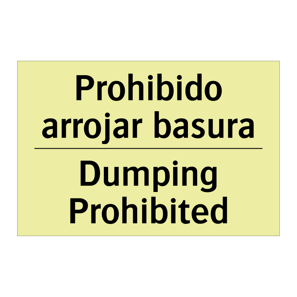 Prohibido arrojar basura - Dumping Prohibited
