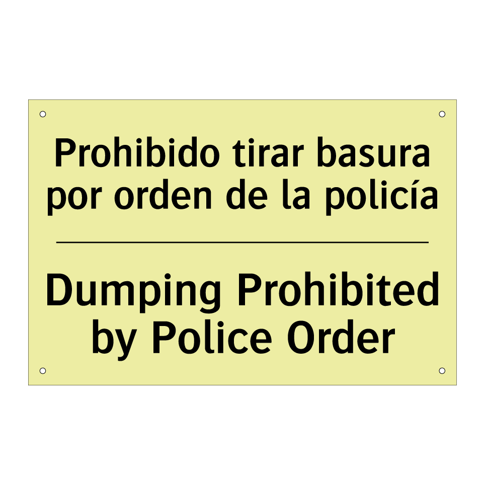 Prohibido tirar basura por orden de la policía - Dumping Prohibited by Police Order