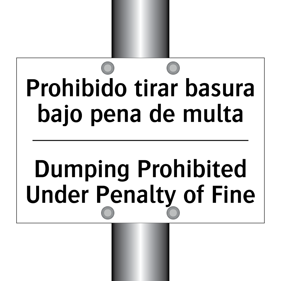 Prohibido tirar basura bajo pena de multa - Dumping Prohibited Under Penalty of Fine