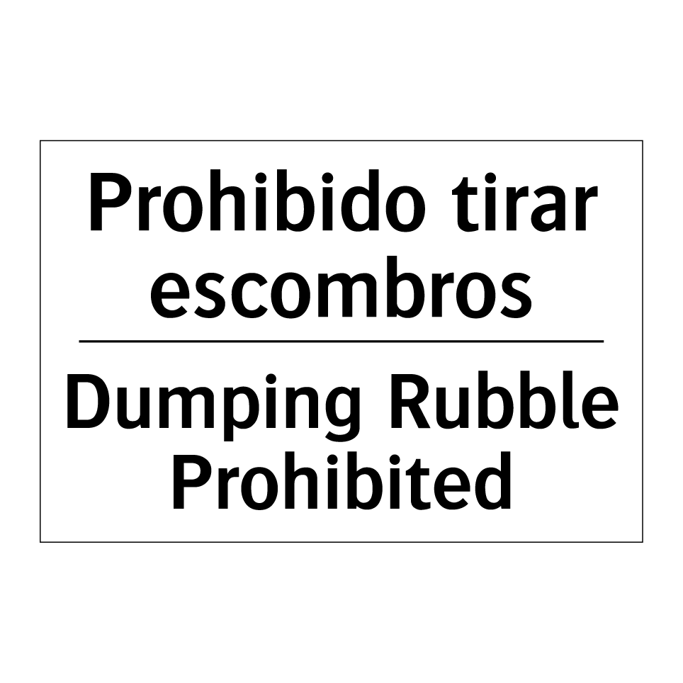 Prohibido tirar escombros - Dumping Rubble Prohibited