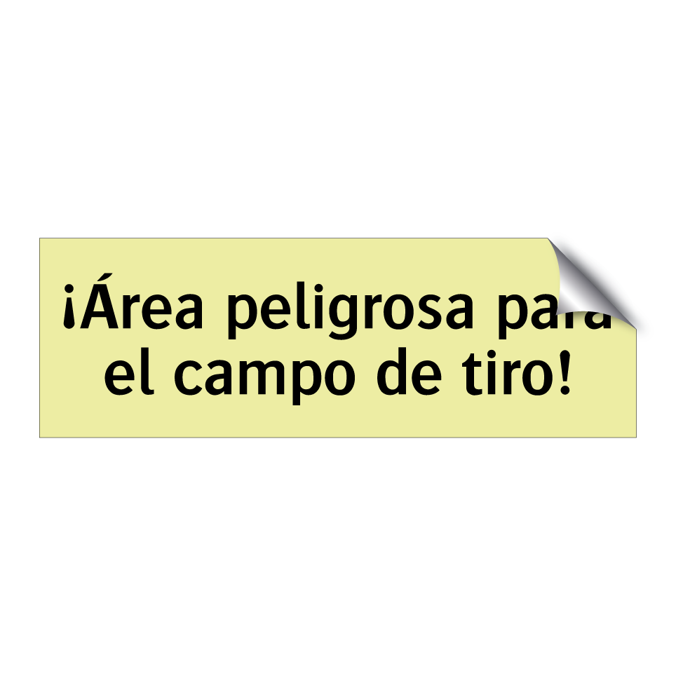 ¡Área peligrosa para el campo de tiro!