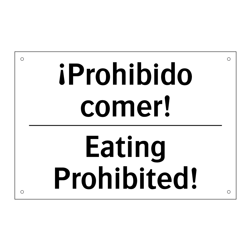 ¡Prohibido comer! - Eating Prohibited!
