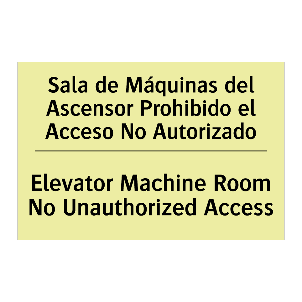 Sala de Máquinas del Ascensor Prohibido el Acceso No Autorizado - Elevator Machine Room No Unauthorized Access