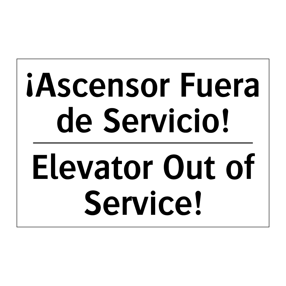 ¡Ascensor Fuera de Servicio! - Elevator Out of Service!