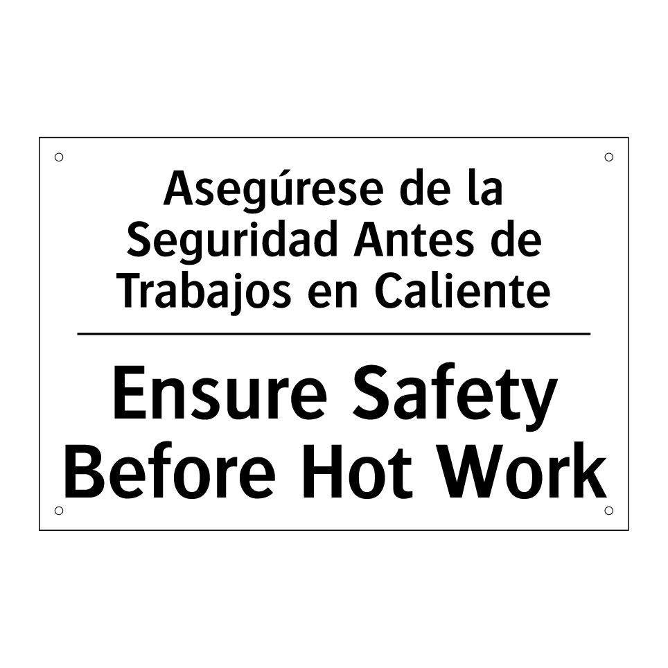 Asegúrese de la Seguridad Antes de Trabajos en Caliente - Ensure Safety Before Hot Work