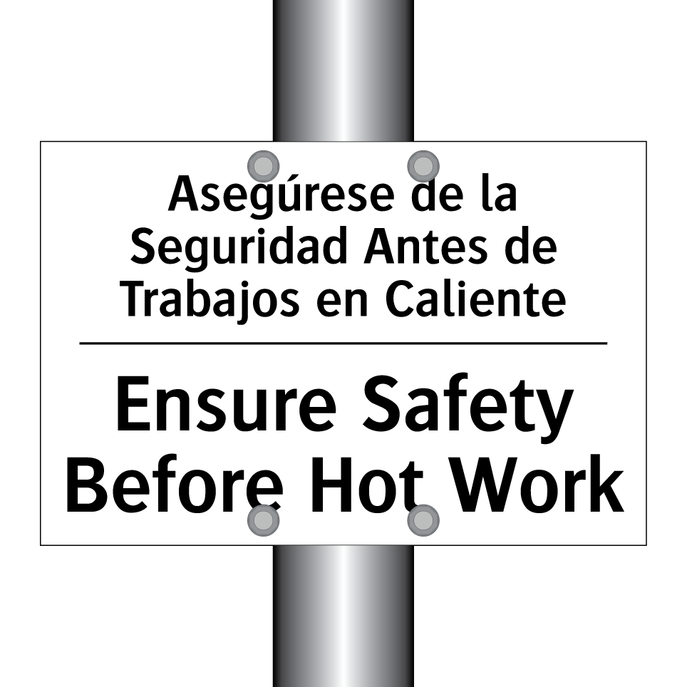 Asegúrese de la Seguridad Antes de Trabajos en Caliente - Ensure Safety Before Hot Work