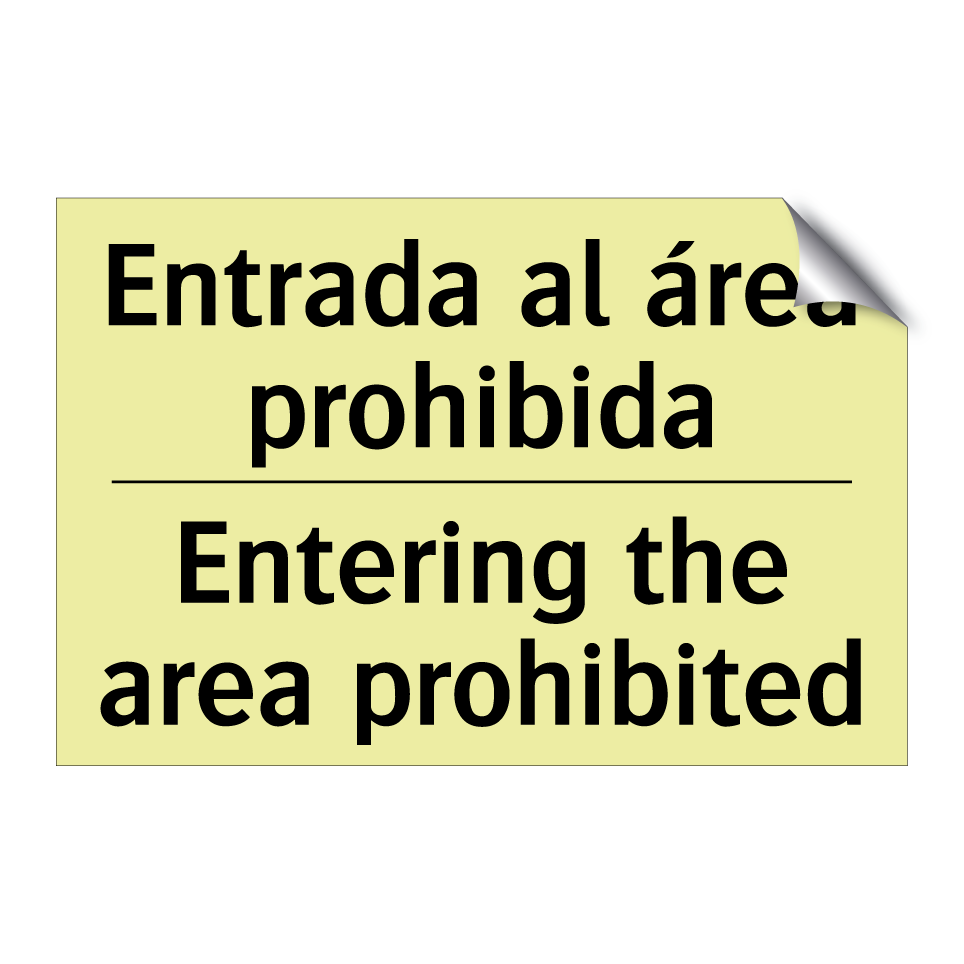 Entrada al área prohibida - Entering the area prohibited