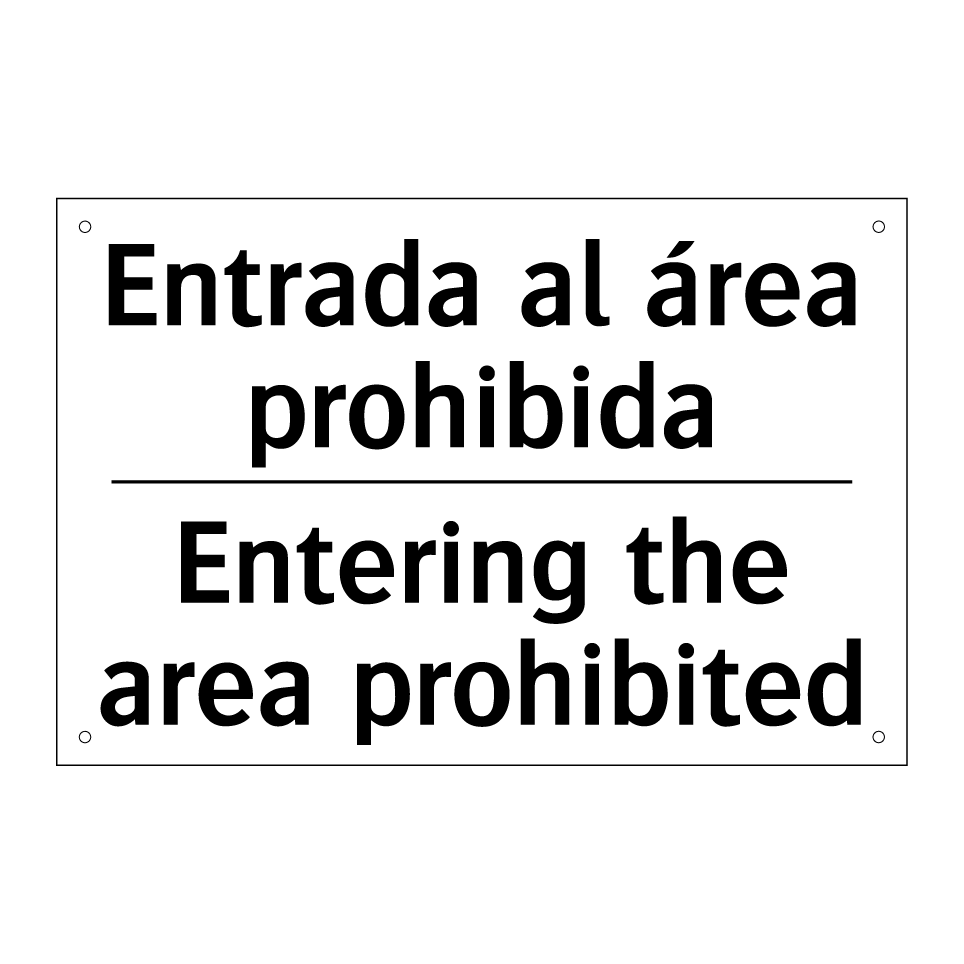 Entrada al área prohibida - Entering the area prohibited