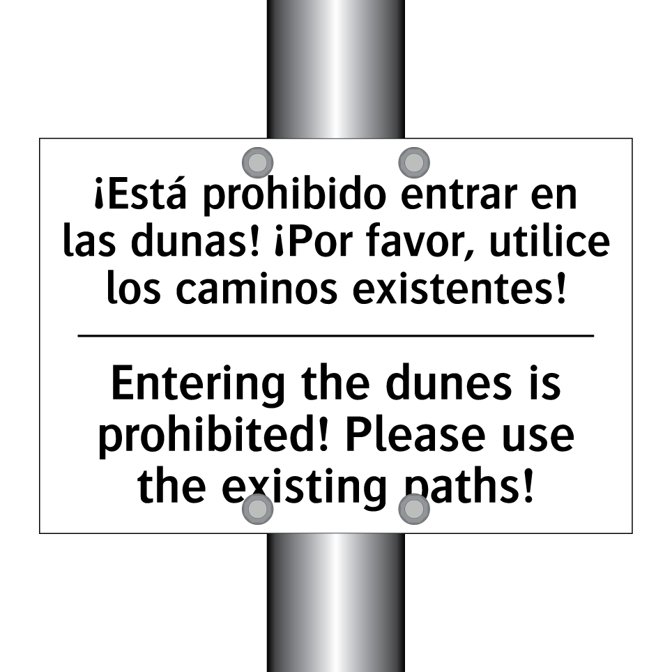 ¡Está prohibido entrar en las dunas! ¡Por favor, utilice los caminos existentes! - Entering the dunes is prohibited! Please use the existing paths!
