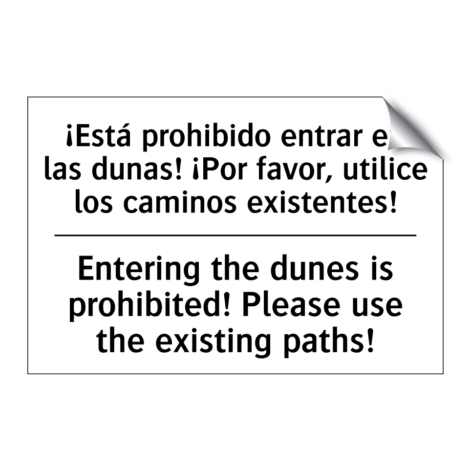 ¡Está prohibido entrar en las dunas! ¡Por favor, utilice los caminos existentes! - Entering the dunes is prohibited! Please use the existing paths!