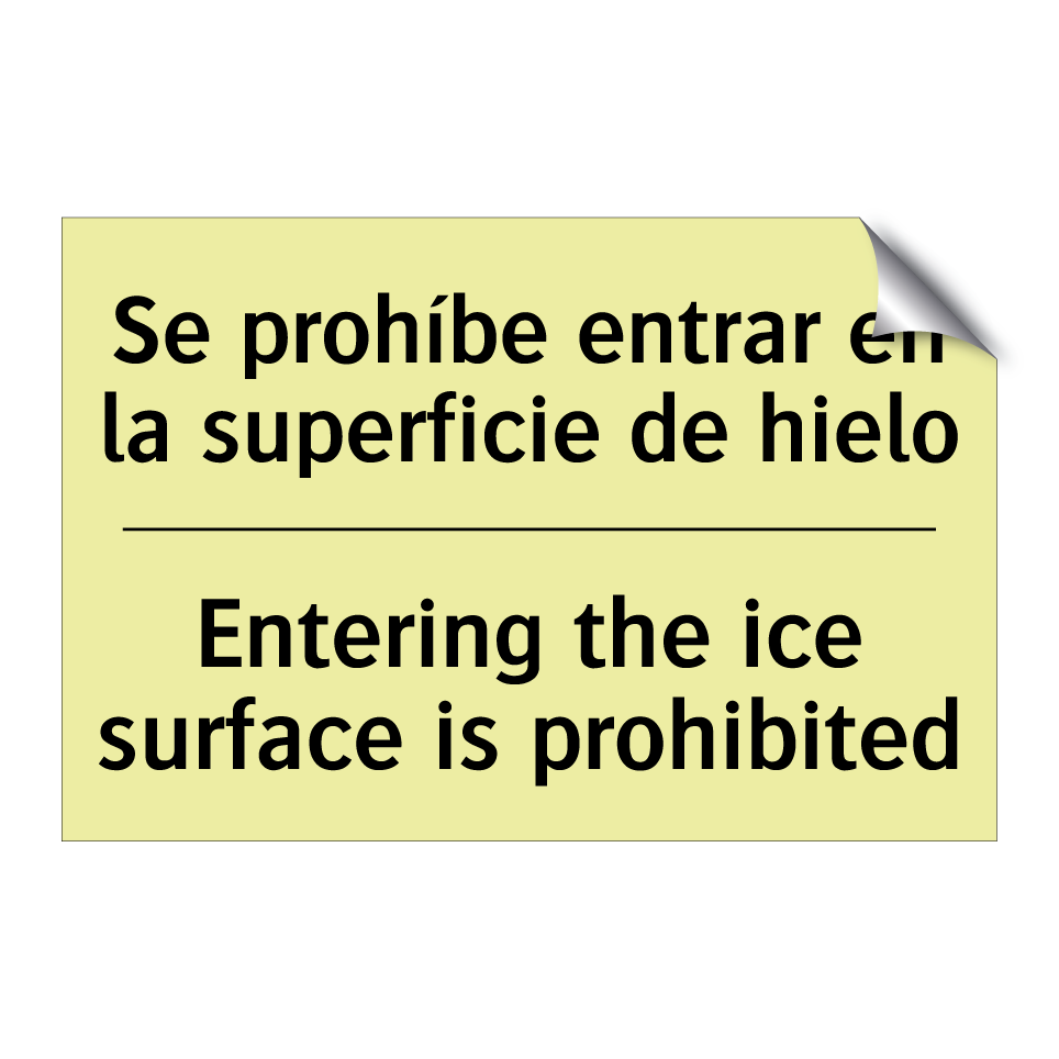 Se prohíbe entrar en la superficie de hielo - Entering the ice surface is prohibited