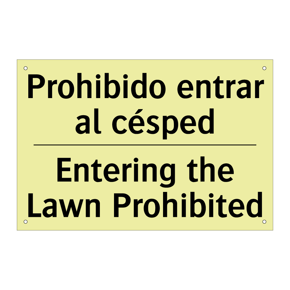 Prohibido entrar al césped - Entering the Lawn Prohibited