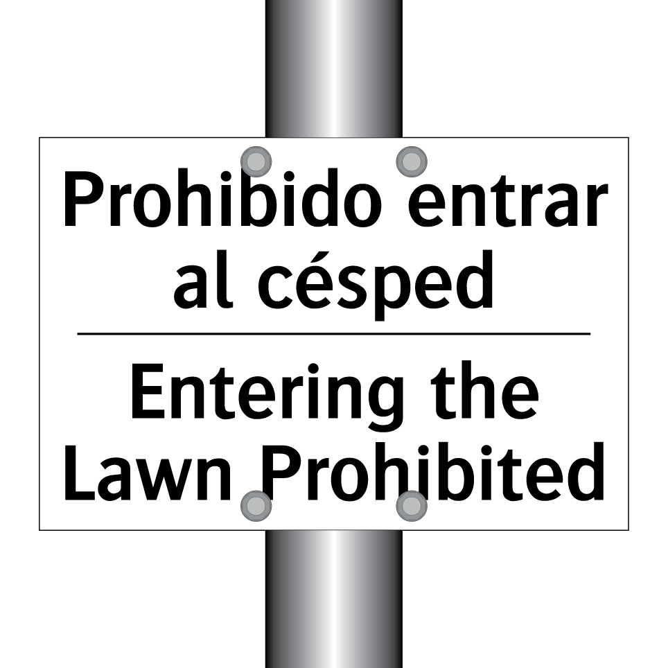 Prohibido entrar al césped - Entering the Lawn Prohibited