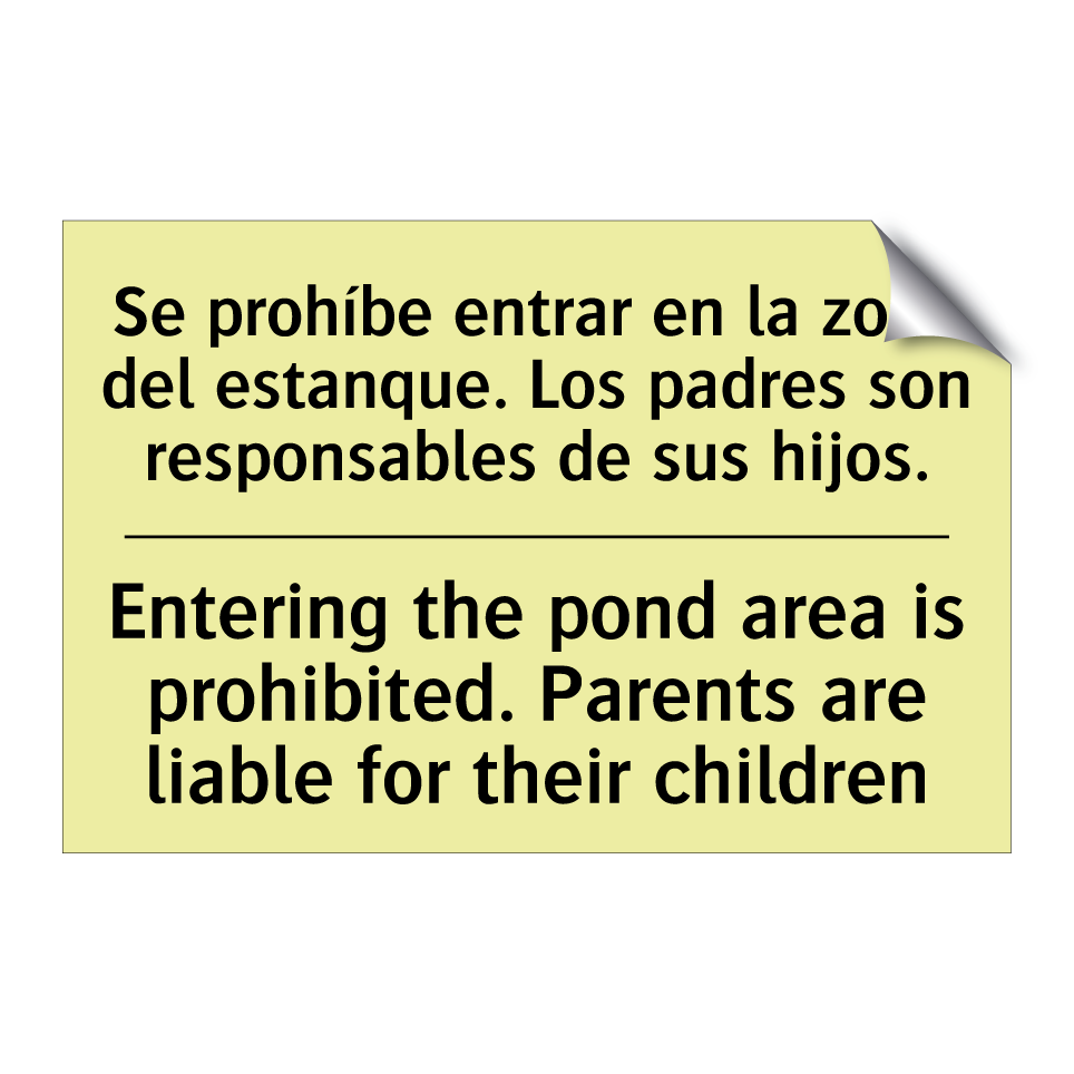 Se prohíbe entrar en la zona del estanque. Los padres son responsables de sus hijos. - Entering the pond area is prohibited. Parents are liable for their children