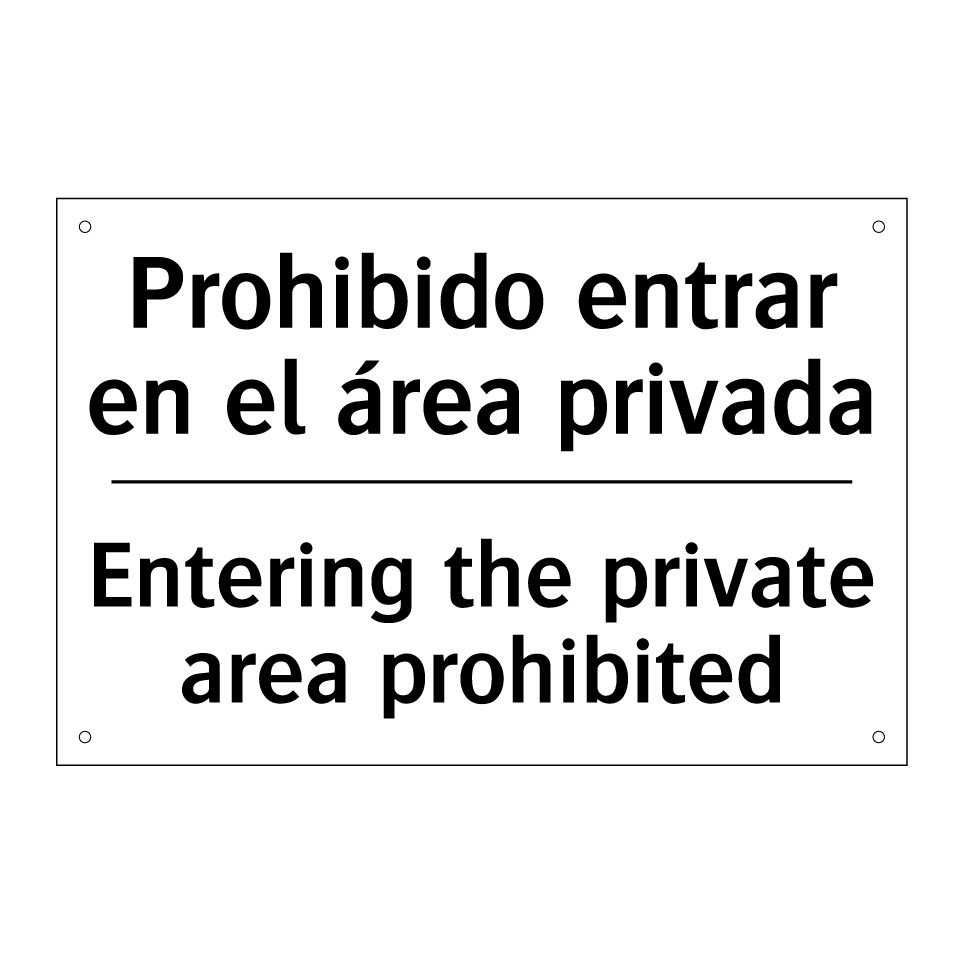 Prohibido entrar en el área privada - Entering the private area prohibited