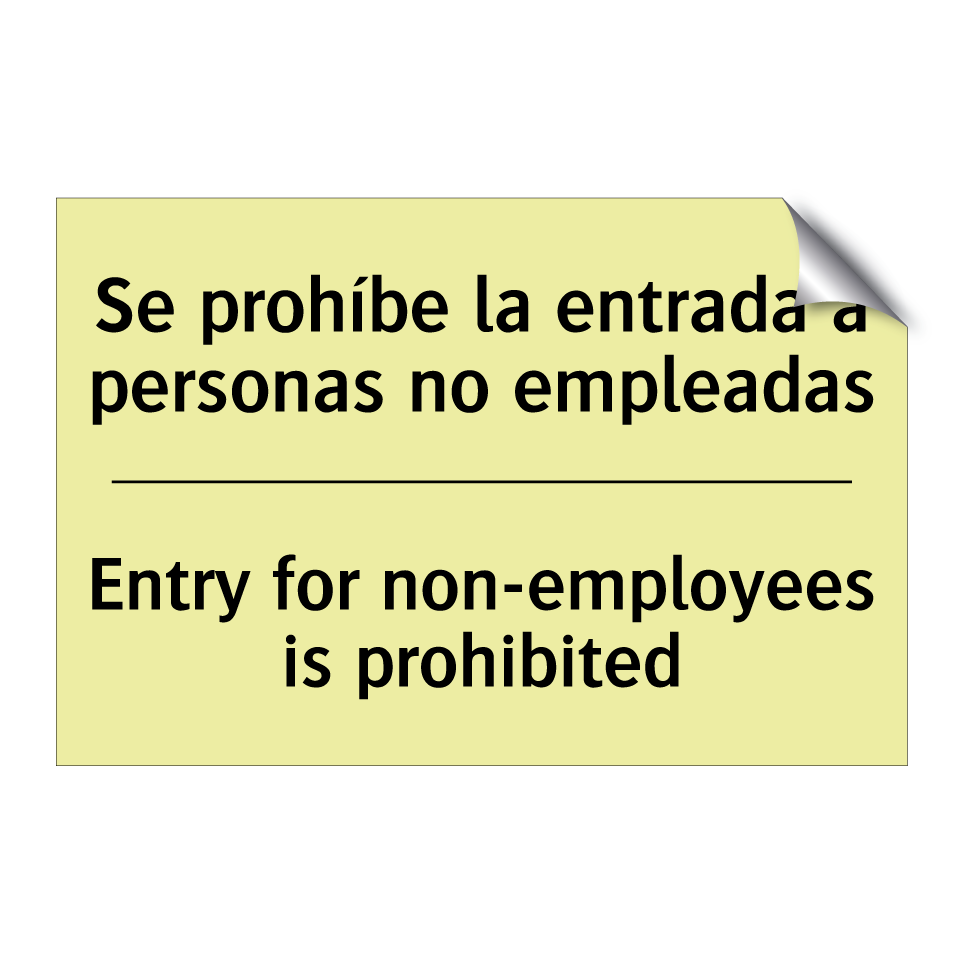 Se prohíbe la entrada a personas no empleadas - Entry for non-employees is prohibited