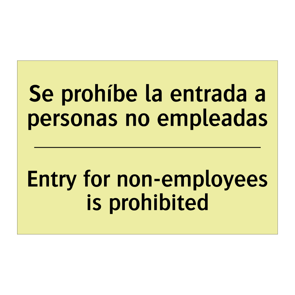Se prohíbe la entrada a personas no empleadas - Entry for non-employees is prohibited