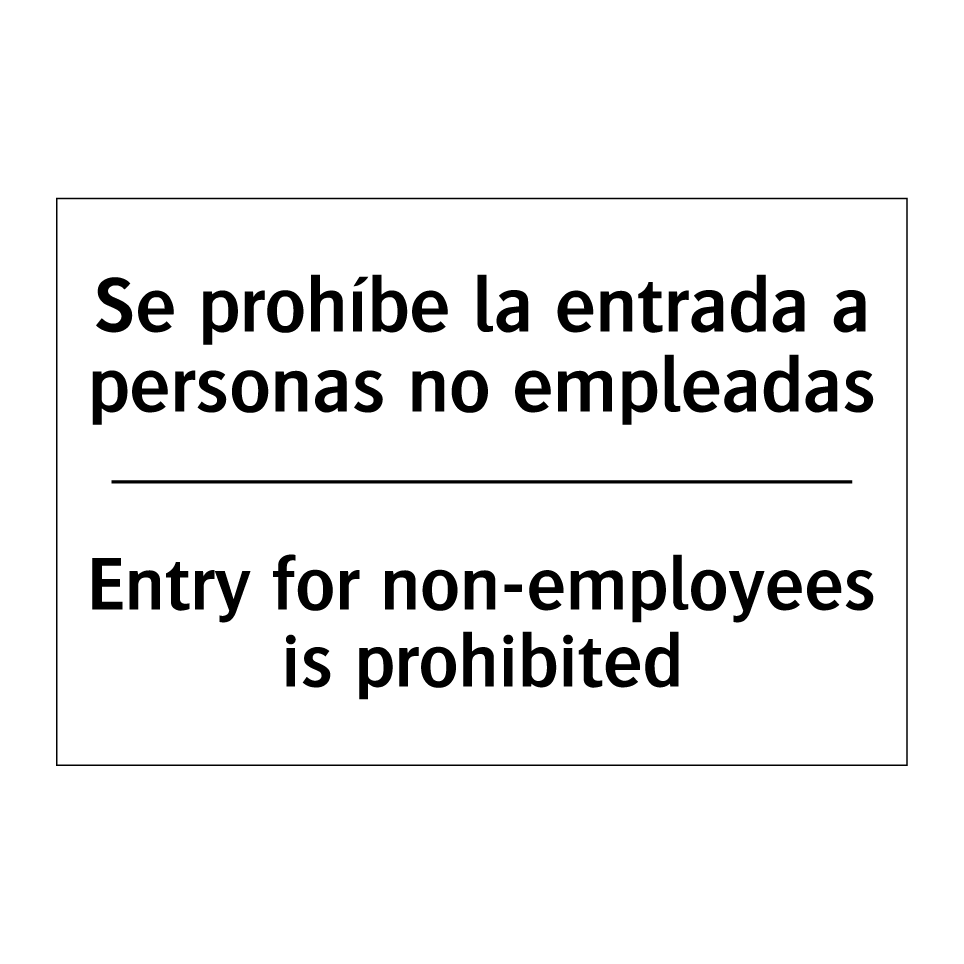 Se prohíbe la entrada a personas no empleadas - Entry for non-employees is prohibited
