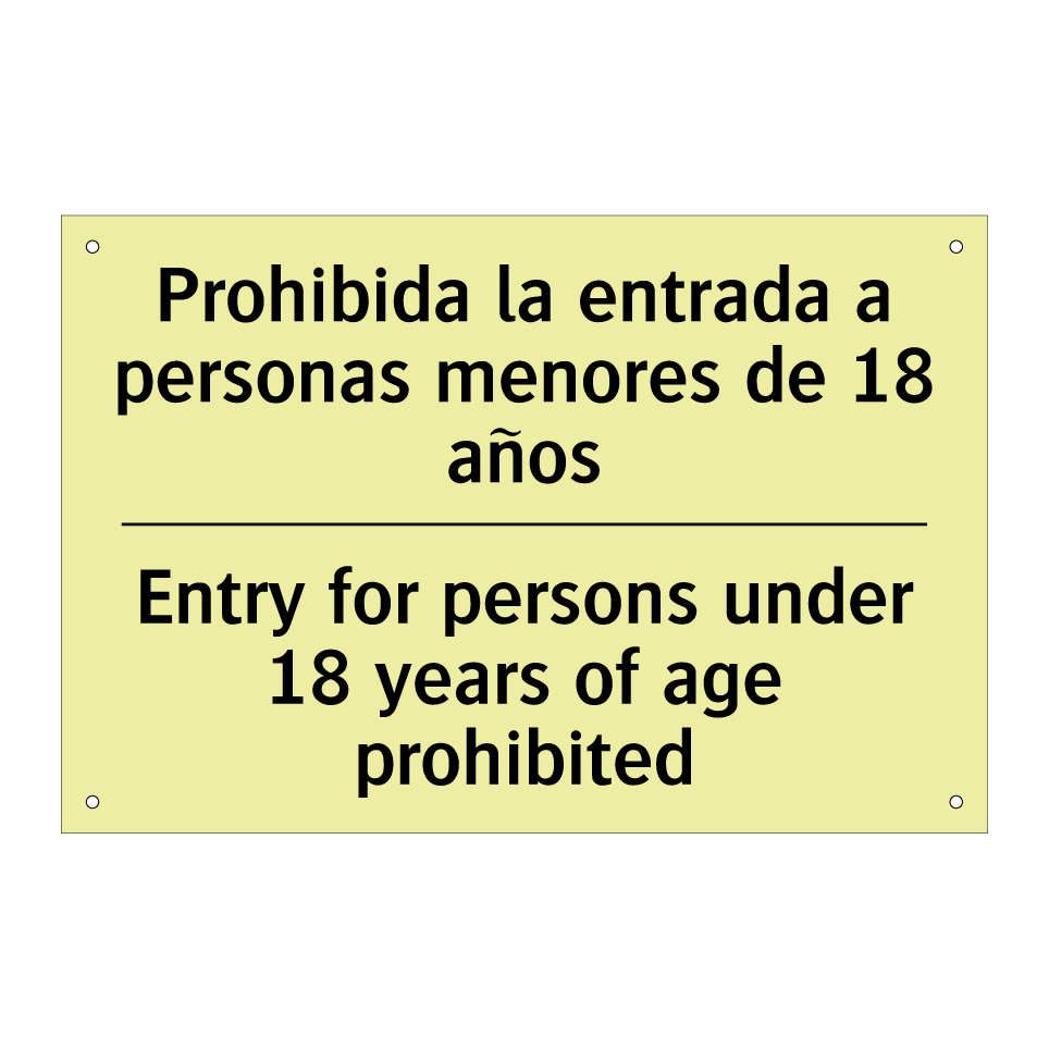 Prohibida la entrada a personas menores de 18 años - Entry for persons under 18 years of age prohibited