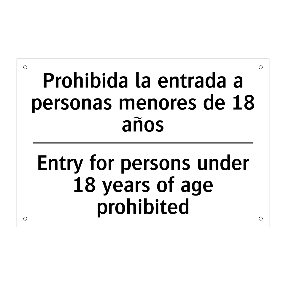 Prohibida la entrada a personas menores de 18 años - Entry for persons under 18 years of age prohibited