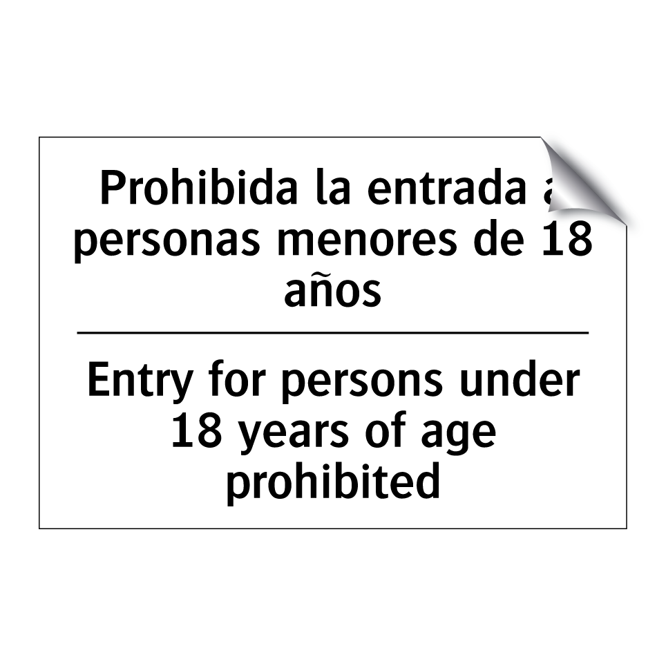 Prohibida la entrada a personas menores de 18 años - Entry for persons under 18 years of age prohibited