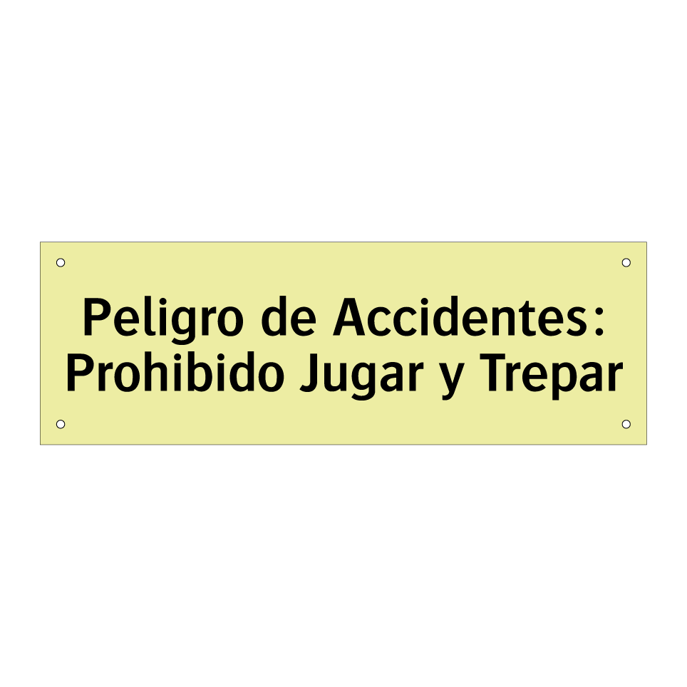 Peligro de Accidentes: Prohibido Jugar y Trepar