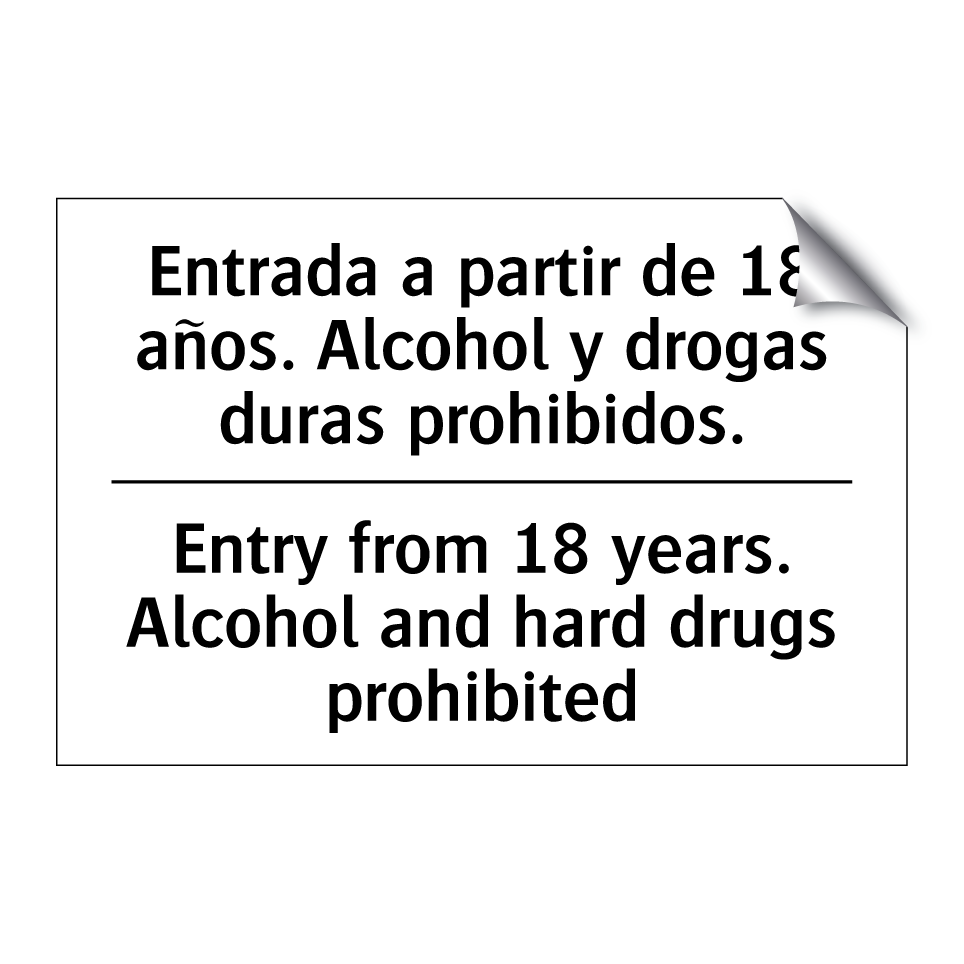 Entrada a partir de 18 años. Alcohol y drogas duras prohibidos. - Entry from 18 years. Alcohol and hard drugs prohibited