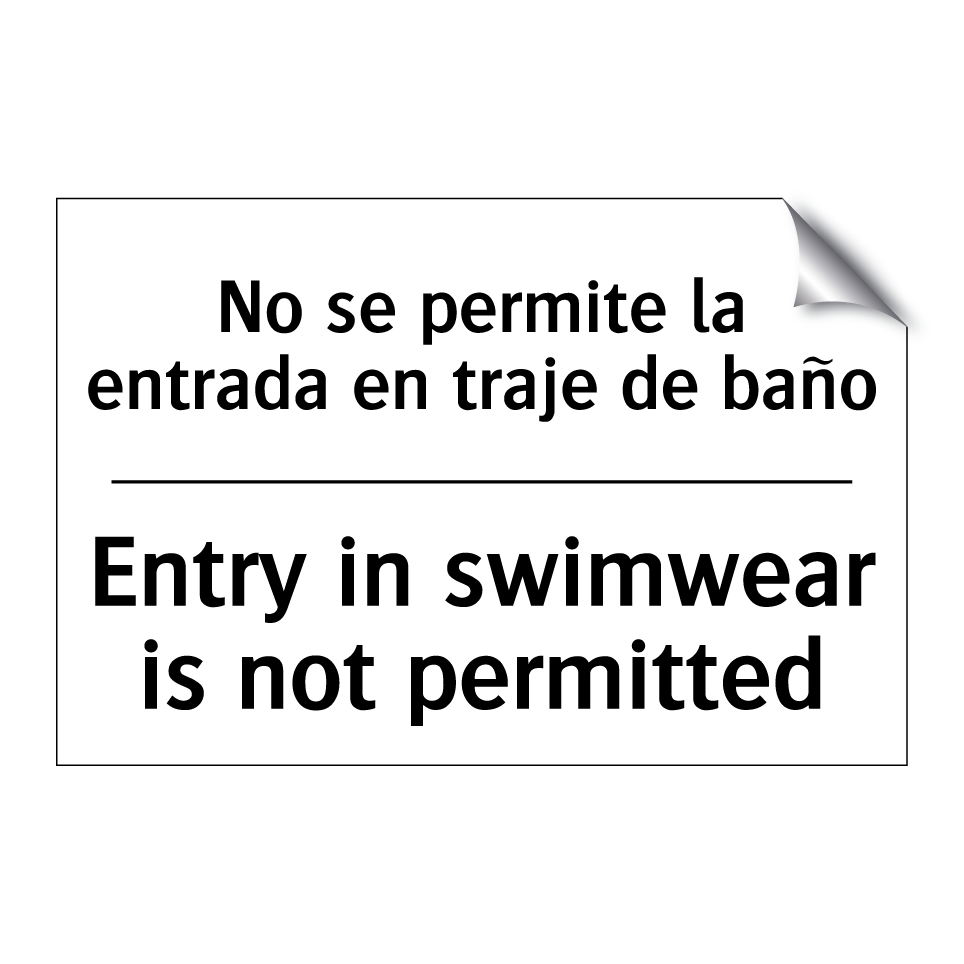 No se permite la entrada en traje de baño - Entry in swimwear is not permitted