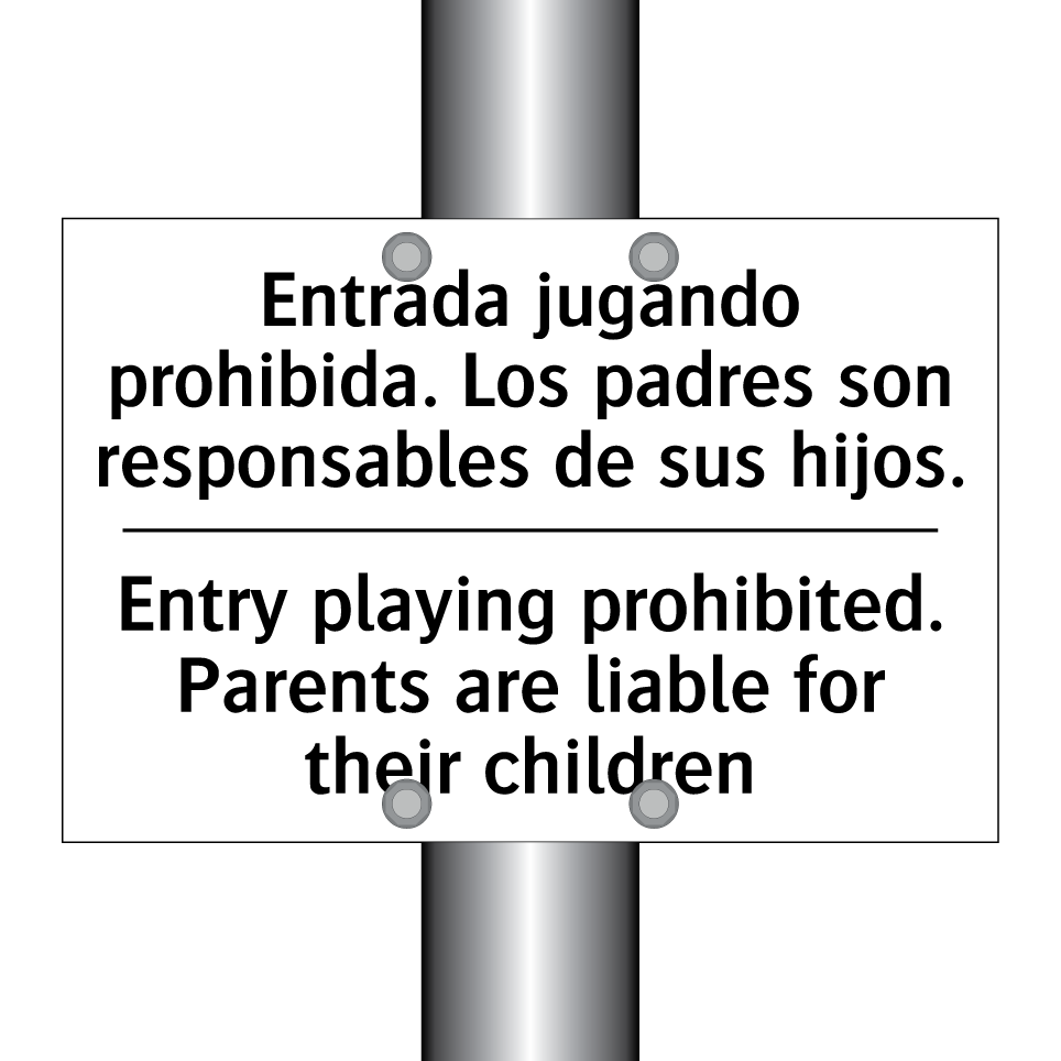 Entrada jugando prohibida. Los padres son responsables de sus hijos. - Entry playing prohibited. Parents are liable for their children