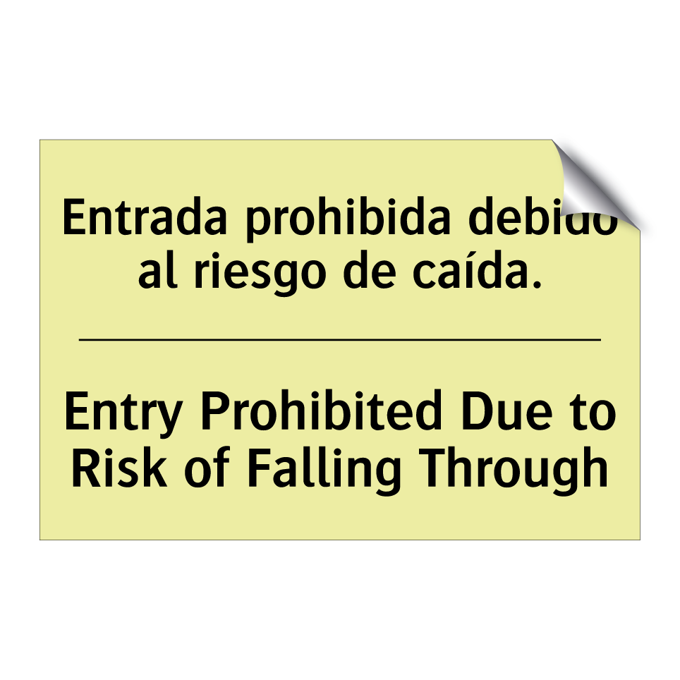 Entrada prohibida debido al riesgo de caída. - Entry Prohibited Due to Risk of Falling Through
